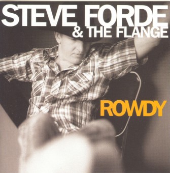 Forde ,Steve & The Flange - Rowdy